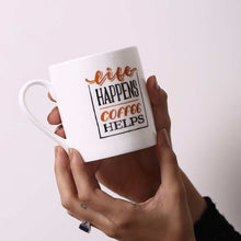 Load image into Gallery viewer, Sicilia Life Happens Coffee Helps Mug 370 ml